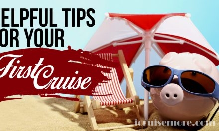 Helpful Tips For Your First Cruise