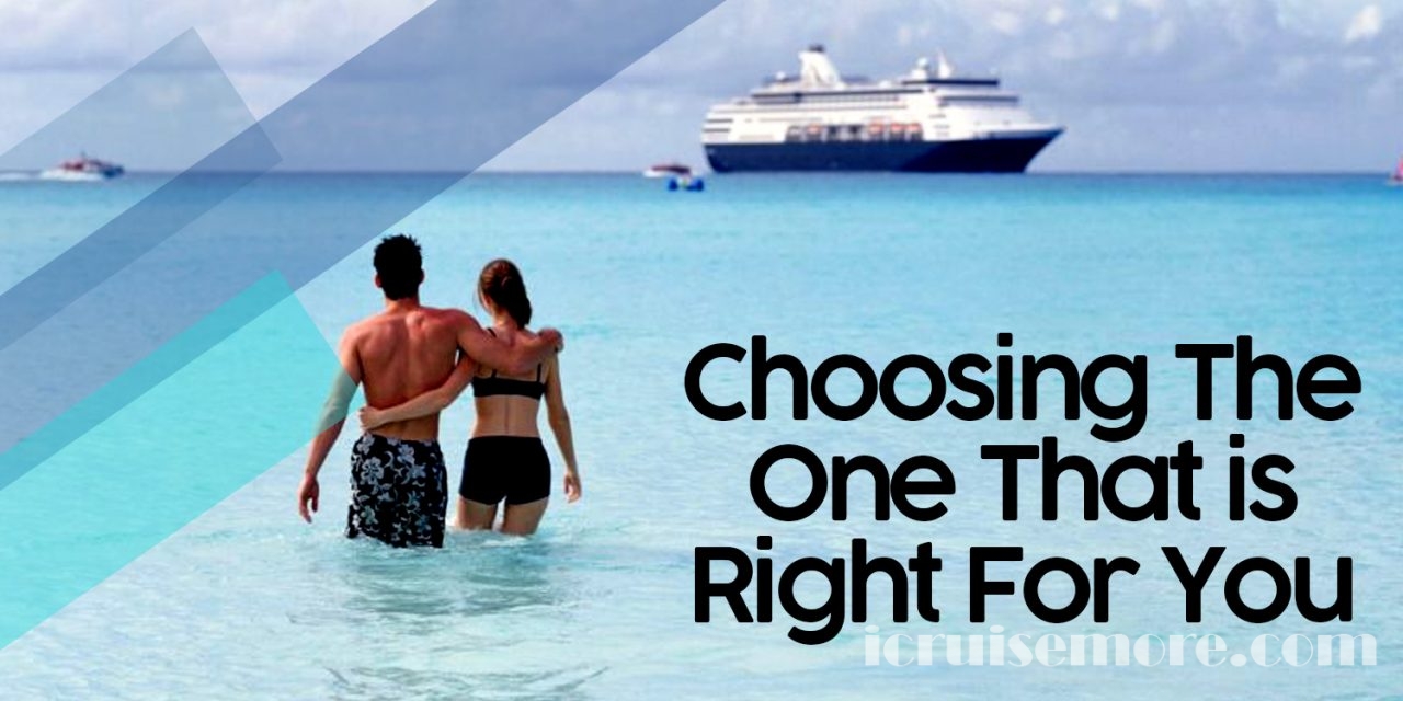 Choosing The One That Is Right For You