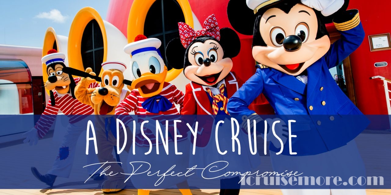 A Disney Cruise – The Perfect Compromise
