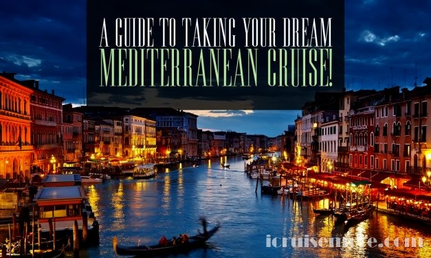 A Guide to Taking Your Dream Mediterranean Cruise