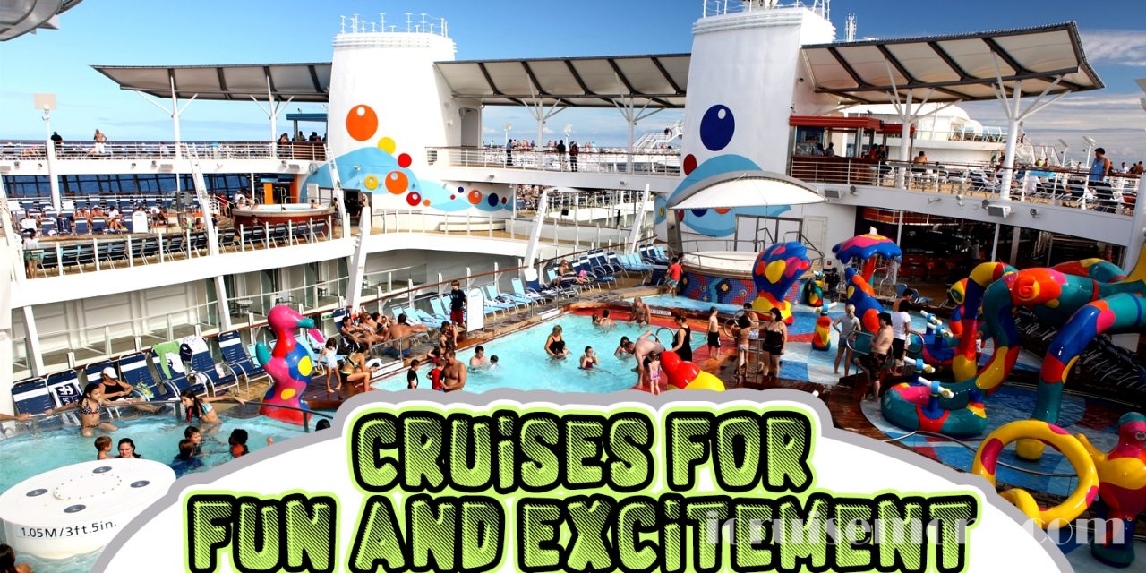 Cruises For Fun And Excitement
