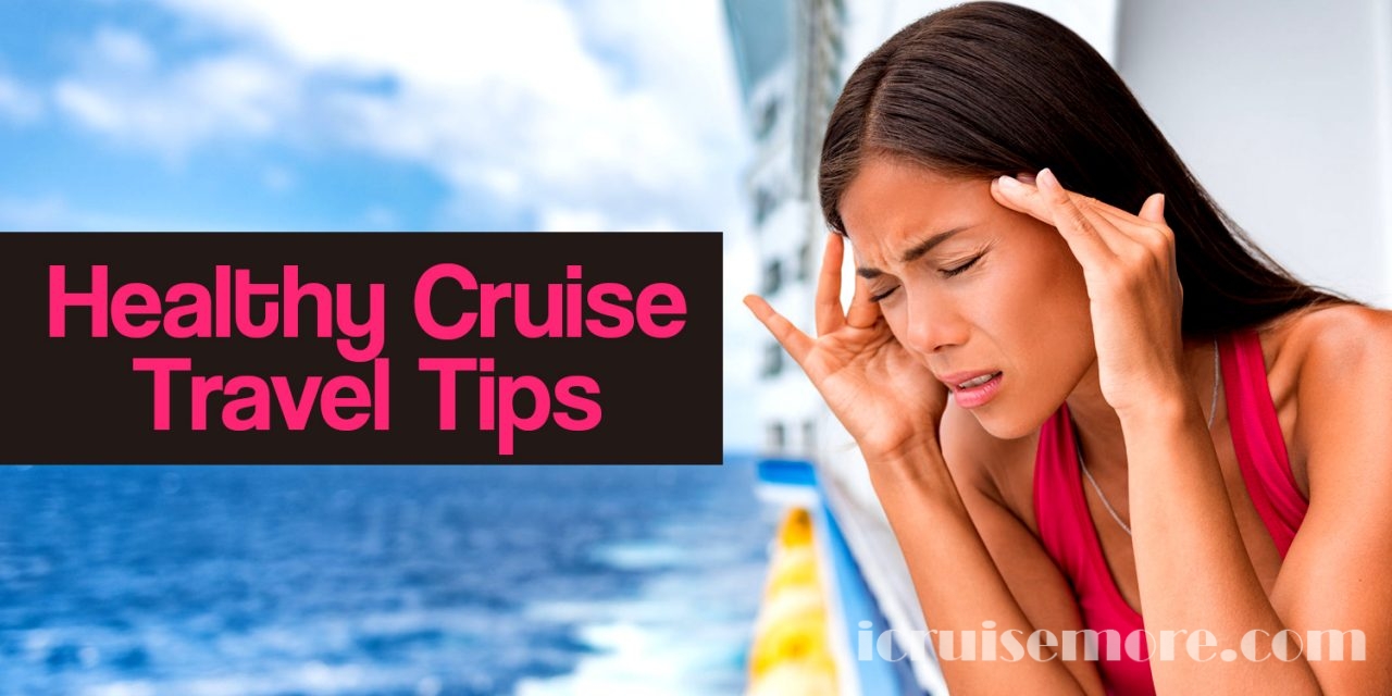 Healthy Cruise Travel Tips