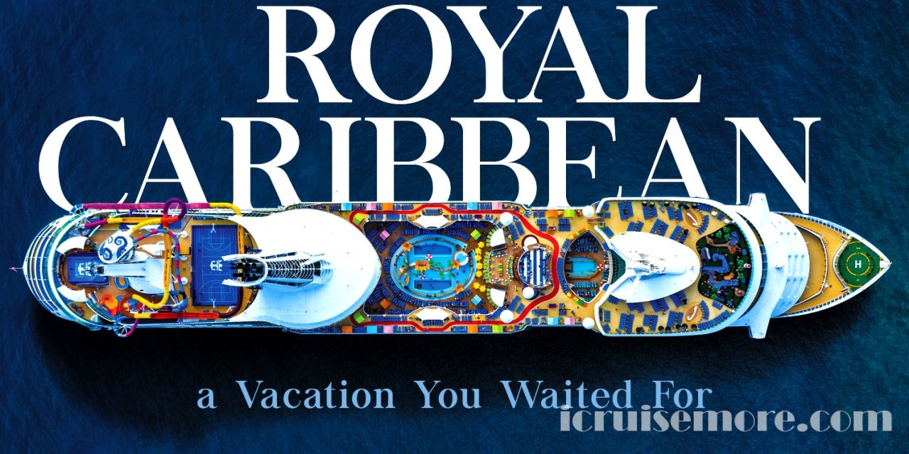 Royal Caribbean – a Vacation You Waited For