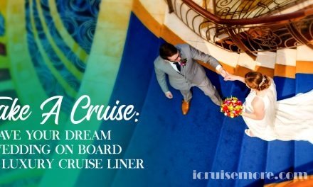 Take A Cruise – Have Your Dream Wedding On Board A Luxury Cruise Liner