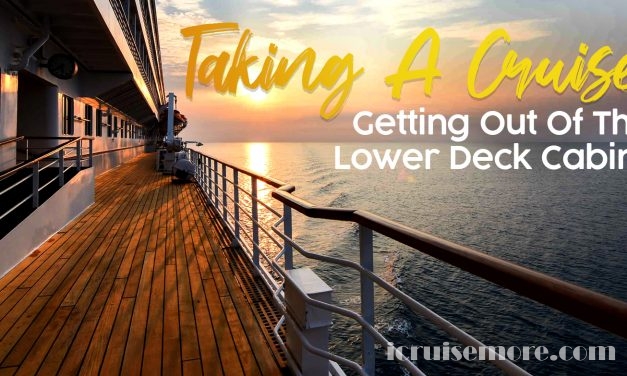 Taking A Cruise – Getting Out Of The Lower Deck Cabins