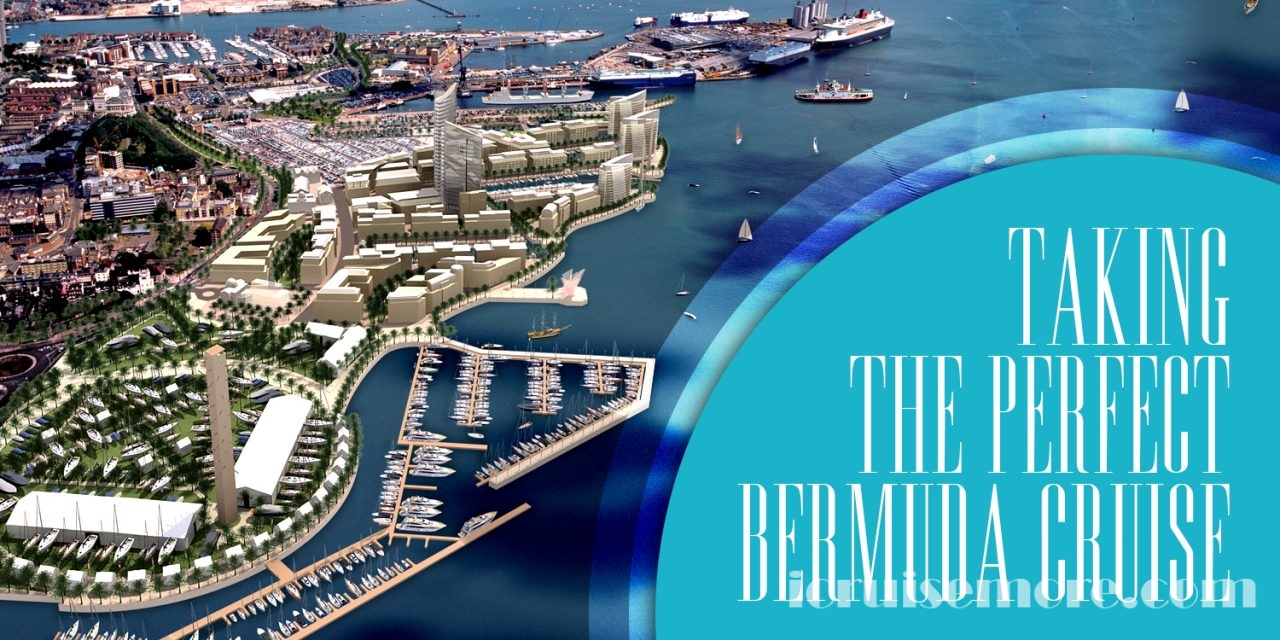 Taking The Perfect Bermuda Cruise