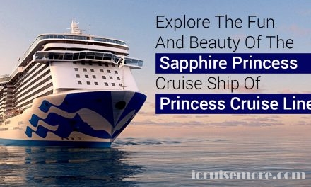 Explore The Fun And Beauty Of The Sapphire Princess Cruise Ship Of Princess Cruise Lines