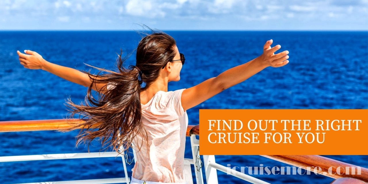 Find Out The Right Cruise For You